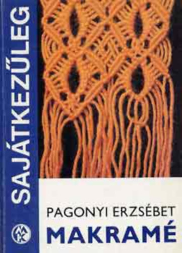 Pagonyi Erzsébet - Makramé (sajátkezűleg)