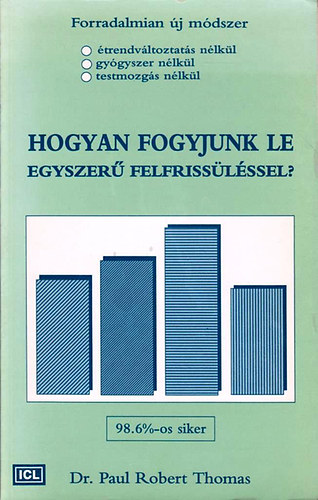 P. R. Thomas - Hogyan fogyjunk le egyszer felfrisslssel?