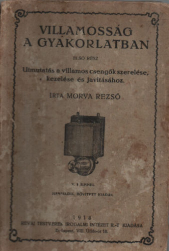 Morva Rezs� - Villamoss�g a gyakorlatban. Els� r�sz.