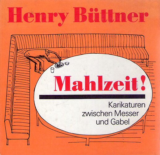 Henry Bttner - Mahlzeit!