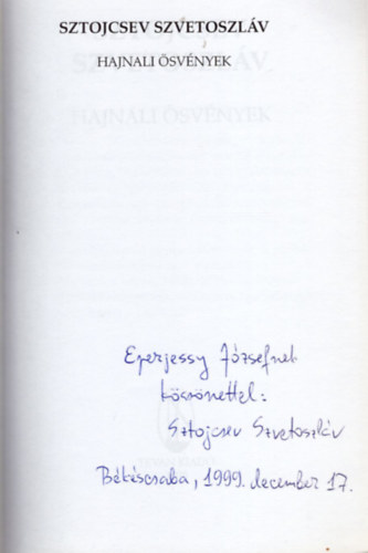 Sztojcsev Szvetoszl�v - Hajnali �sv�nyek (dedik�lt)