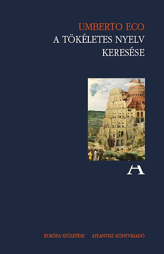 Umberto Eco - A tökéletes nyelv keresése