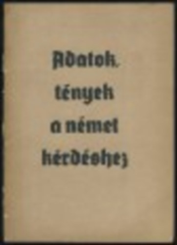 Adatok, tények a német kérdéshez