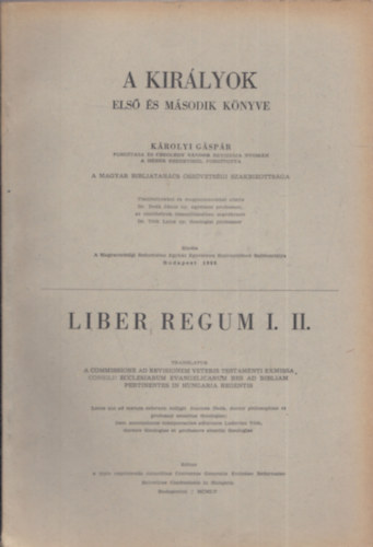 Krolyi Gspr - Czegldy Sndor - a Magyar Bibliatancs szvetsgi Szakbizottsga (ford.) - A kirlyok els s msodik knyve