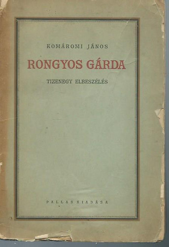 Komáromi János - Rongyos gárda