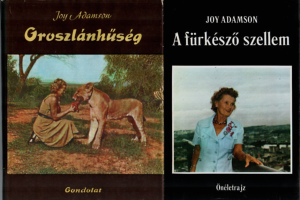 Joy Adamson - 2 db Joy Adamson k�nyv: A f�rk�sz� szellem, Oroszl�nh�s�g.