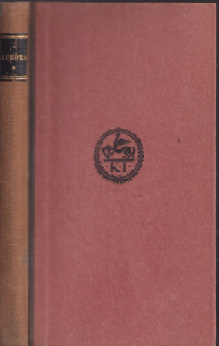 Kirly Gyrgy (sszell.) - Aurora - Anthologia a magyar kltszet fnykorbl