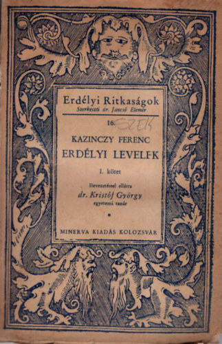 Dr. Jancs� Elem�r (szerk.), Kazinczy Ferenc - Erd�lyi levelek I. - Erd�lyi Ritkas�gok 16.