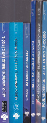 Aldiss-Wingrove, Simak, Robert Heinlein, Isaac Asimov - Robert Silverberg, Poul Anderson - 6 db. sci-fi: Trilli� �ves d�rid� 1-2. + Az emberfarkas-elv + Matuzs�lem gyermekei + A pozitron-ember + Az atlantiszi t�ncosn� (A sci-fi klasszikusai)