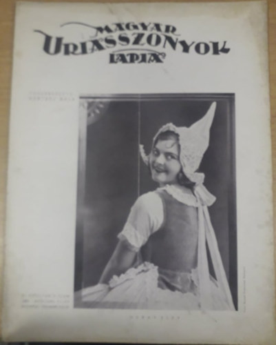 Kertsz Bla (szerk.) - Magyar Uriasszonyok Lapja XI. vfolyam 9. szm - 1934. mrcius 20.