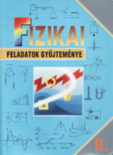 Szokolai Tibor - Fizikai feladatok gyjtemnye II.