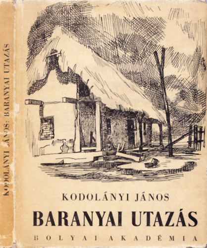 Kodolnyi Jnos - Baranyai utazs