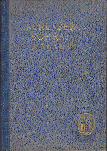 Joachim Von Kürenberg - Schratt Katalin - A császárváros regénye