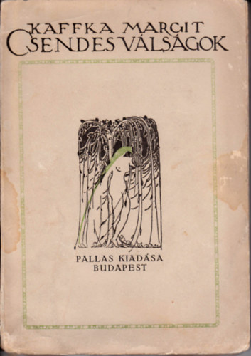 Kaffka Margit - Csendes vlsgok (I. kiads)