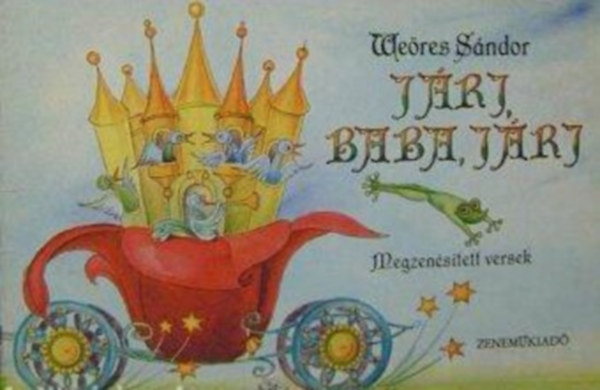 We�res S�ndor - J�rj, baba, j�rj - Megzen�s�tett versek