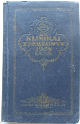 Alfldi Bla dr., Dr. Hetnyi Gza, Dr. Horay Gusztv - Klinikai zsebknyv 1926 vre
