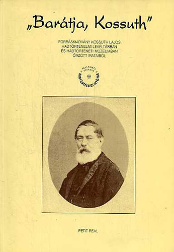 Solymosi J�zsef (szerk.) - "Bar�tja, Kossuth"