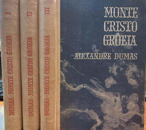 Alexandre Dumas - Monte Cristo grófja I-III.