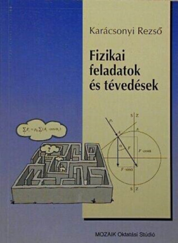 Dr. Karcsonyi Rezs - Fizikai feladatok s tvedsek