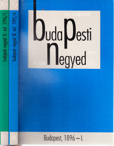 Ger� Andr�s (szerk.) - Budapesti negyed 10-11.sz�m -  Budapest, 1896 I-II. (1995 t�l-1996 tavasz)