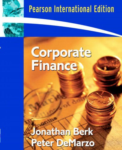 Jonathan Berk, Peter DeMarzo - Corporate Finance - Pearson International Edition