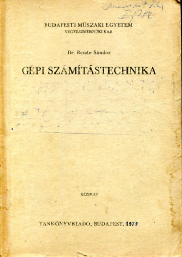 Dr. Bende Sndor - Gpi szmtstechnika