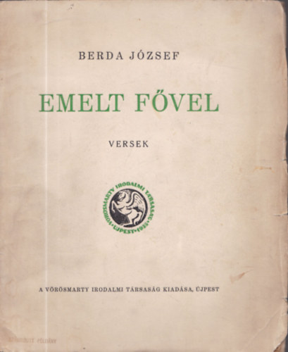 Berda J�zsef - Emelt f�vel - Versek (I.kiad�s, sz�mozott) DEDIK�LT!