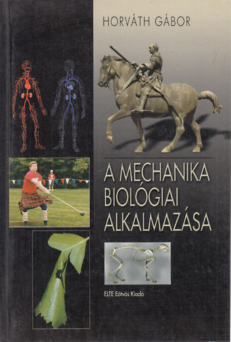 Horvth Gbor - A mechanika biolgiai alkalmazsa - Biomechanika