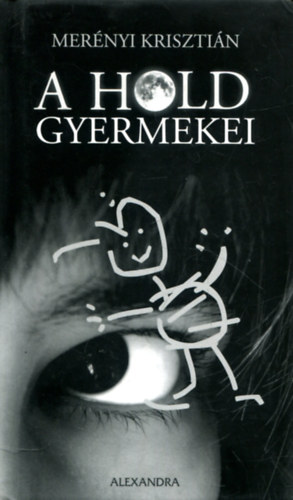 Merényi Krisztián - A Hold gyermekei
