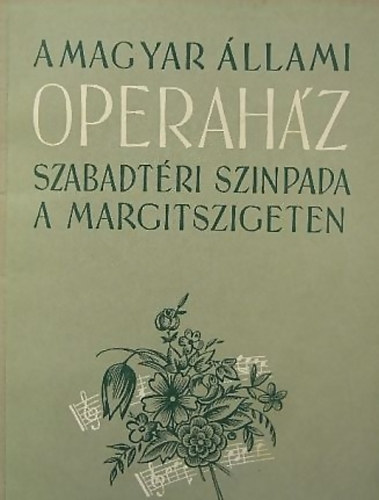 A Magyar llami Operahz szabadtri sznpada a Margitszigeten