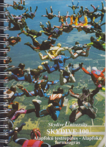 Skydive 100 - Alapfok� testrep�l�s - Alapfok� formaugr�s