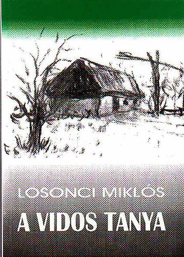 Losonci Mikls - A vidos tanya Dediklt!!!