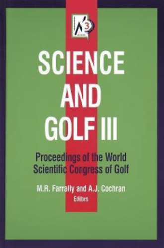 Martin Farrally, Alastair Cochran - Science and Golf III: Proceedings of Wrld Scientific Congress of Golf - angol