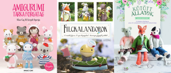 Louise Crowther, Simone Gooding, Khuc Cay - 3 db kzimunka knyv: Kttt llatok - 13 bbjos llatfigura, plusz 35 ruhadarab s kiegszt ktsmintja + Filckalandorok - 10 mesebeli figura 30 apr kiegsztvel - tnemnyes gyapjfilc jtkok + Amigurumi tarka forgata