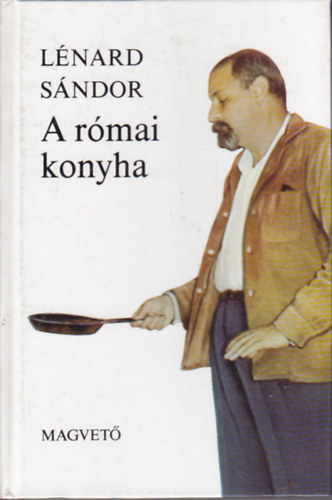 Lnrd Sndor - A rmai konyha