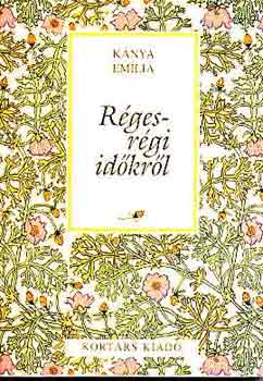 K�nya Em�lia - R�ges-r�gi id�kr�l