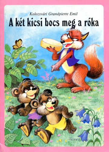 Kolozsv�ri Grandpierre Emil - A k�t kicsi bocs meg a r�ka (Dargay Attila rajzaival)