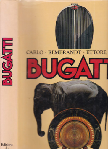 Philippe Dejean - Bugatti (Carlo-Rembrandt-Ettore-Jean)- francia nyelv album