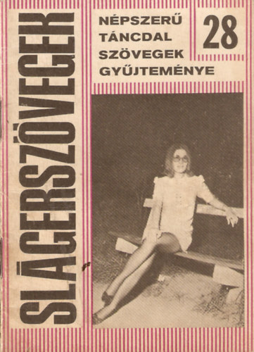 Slgerszvegek 28. fzet. Npszer tncdalszvegek gyjtemnye