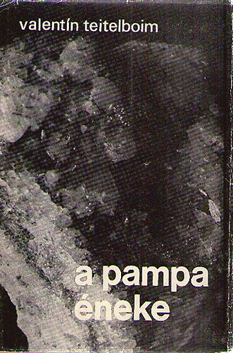 Valentin Teitelboim - A Pampa éneke