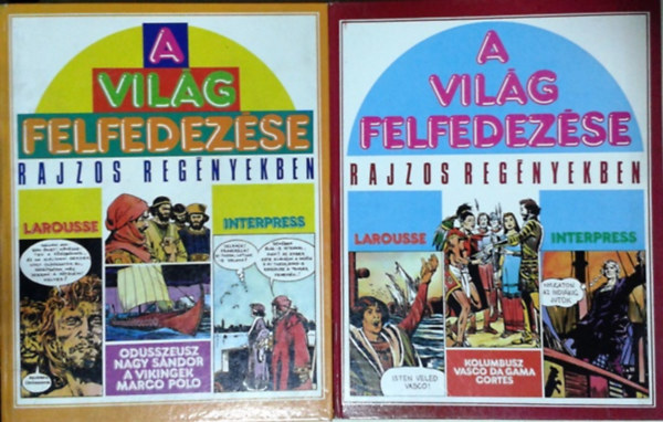 Tmr Gyrgy (ford.) - A vilg felfedezse rajzos regnyekben I-II. (I.: Odsszeusz, Nagy Sndor, A vikingek, Marco Polo II.:Kolumbusz, Vasco Da Gama, Corts)