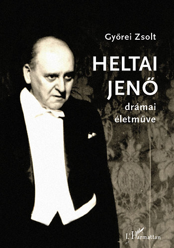 Gy�rei Zsolt - Heltai Jen� dr�mai �letm�ve