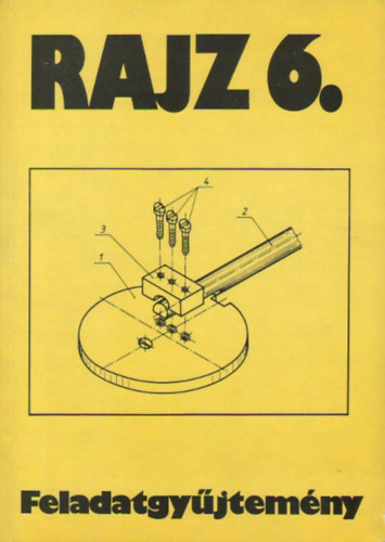 Scheili Zoltnn (szerk) - Rajz 6. - Feladatgyjtemny