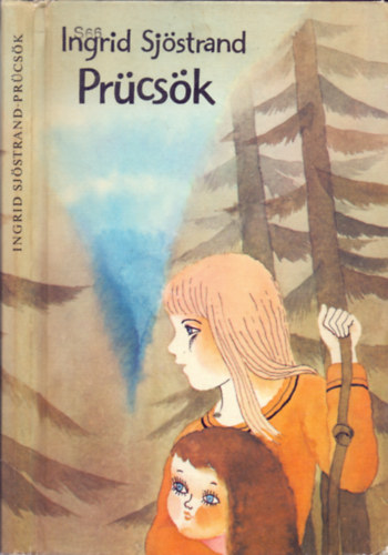 Ingrid Sj�strand - Pr�cs�k (Egy sv�d kisl�ny mindennapjai)