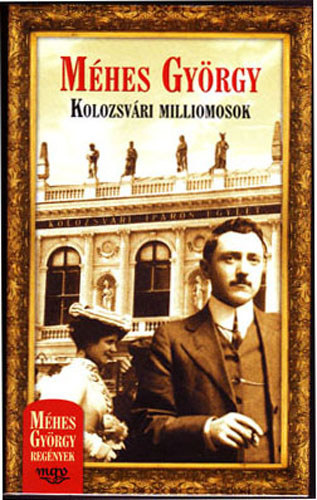 Mhes Gyrgy - Kolozsvri milliomosok_