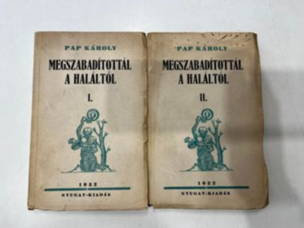 Pap Károly - Megszabadítottál a haláltól I-II.