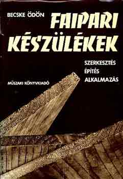 Becske Ödön - Faipari készülékek