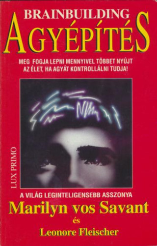 Marilyn vos Savant, Leonore Fleischer - Agypts - A gondolkods, a logika, a kreativits 12 hetes fejlesztprogramja