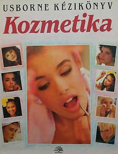 Felicity Everett - Kozmetika (Usborne kézikönyv)