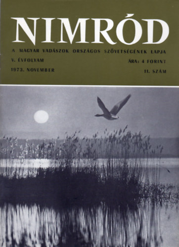 Dr. Karczag Ivn (fszerk.) - Nimrd - Vadszati s vadgazdlkodsi folyirat (V. vf. 11. szm - 1973. november)